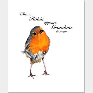 When a Robin appears Grandma is near - condolence gift - memorial gift - in sympathy - in loving memory Posters and Art